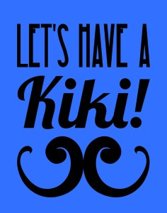 Lets have a kiki